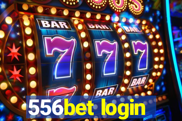 556bet login